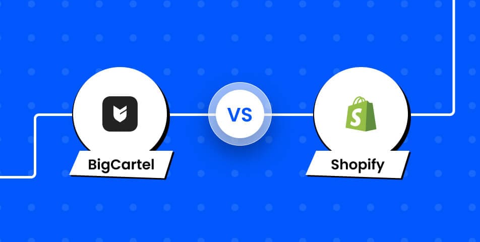 Bigcartel vs Shopify - A detailed comparison