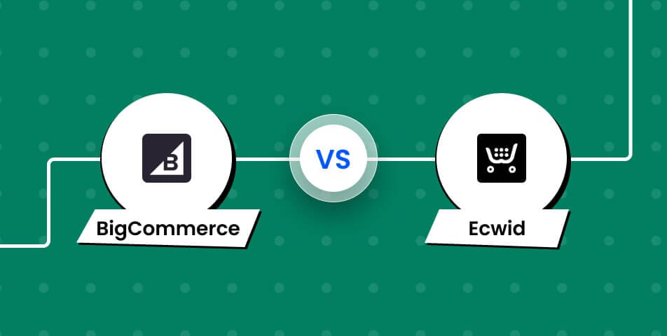 Bigcommerce vs Ecwid.