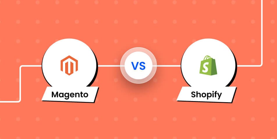 Magento vs Shopify: A Comparison of Ecommerce Platforms
