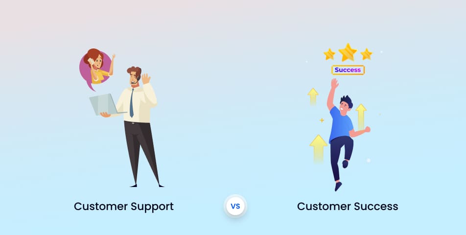 Customer support vs customer success