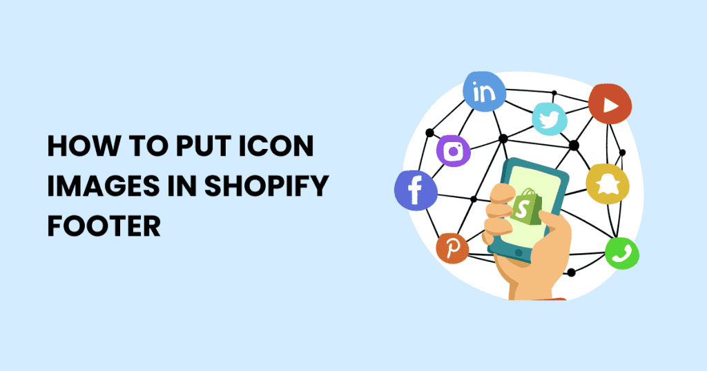 This expert's guide will show you how to put icon images in the shopify footer.