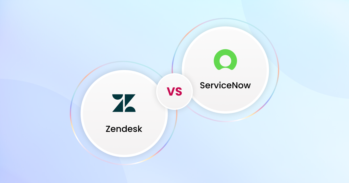 Zendesk vs ServiceNow.