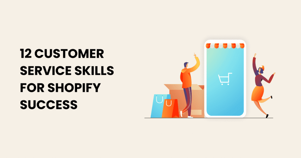 Enhance your shopify success with essential customer service skills.