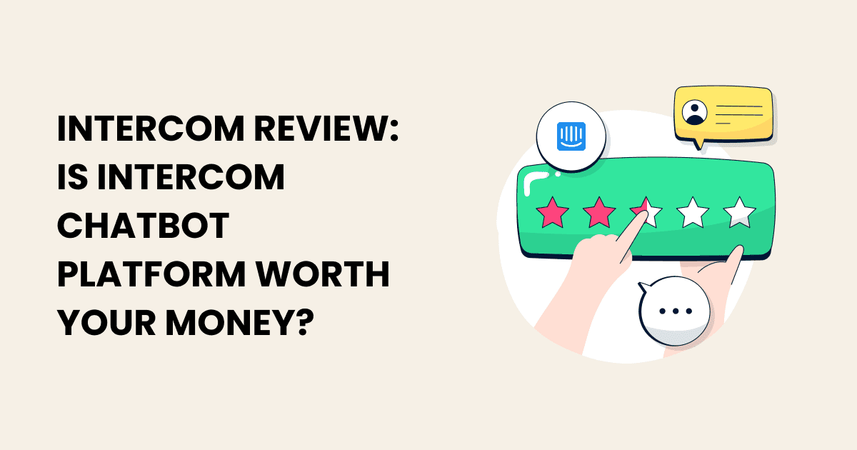 Is Intercom review Chatbot Platform Worth Your Money?