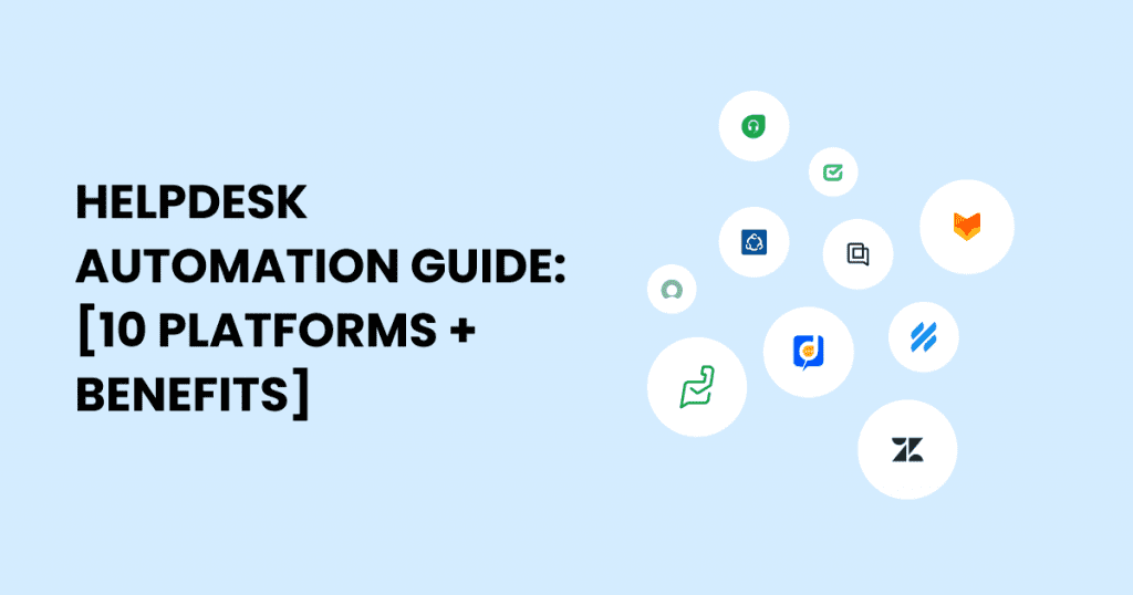A comprehensive guide to helpdesk automation, exploring 10 platforms and highlighting the numerous benefits they offer.