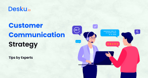 Customer Communication Strategy 9 Tips by Experts