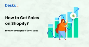 How to Get Sales on Shopify Effective Strategies to Boost Sales